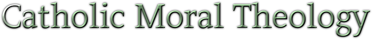 Catholic Moral Theology
