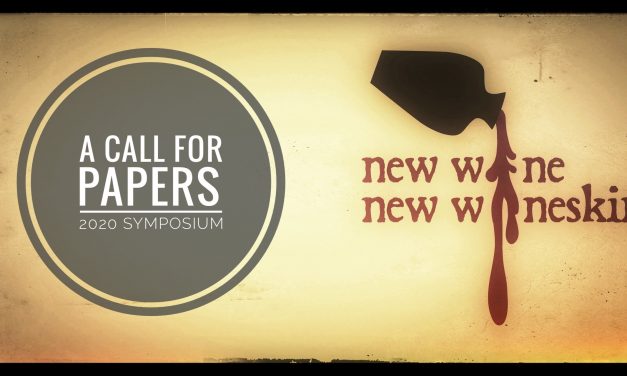 A Call for Papers: New Wine, New Wineskins (Deadline Feb 29)