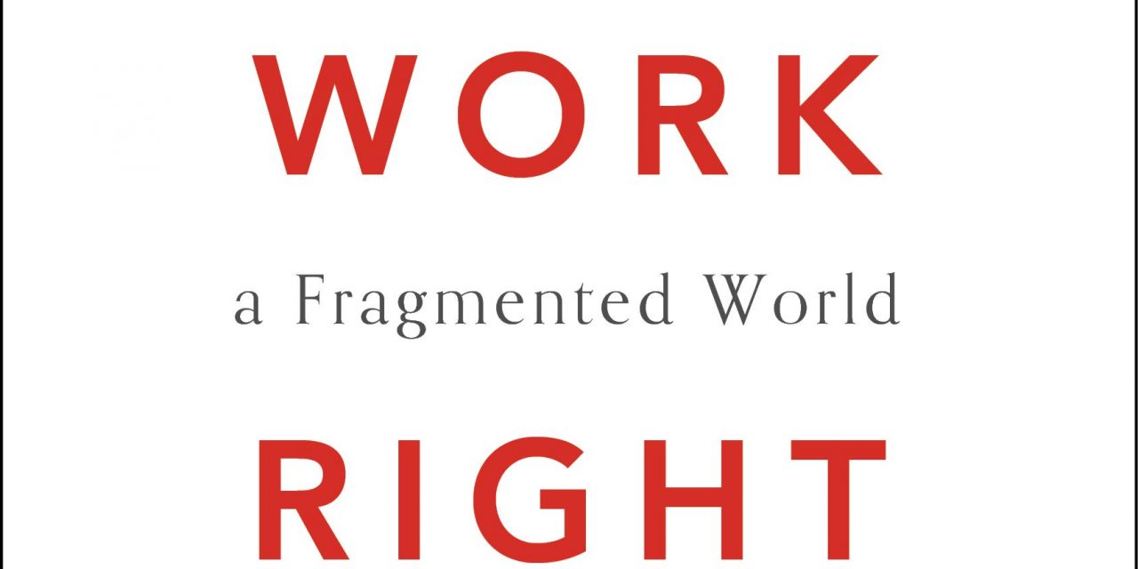 Book Review: Getting Work Right: Labor and Leisure in a Fragmented World