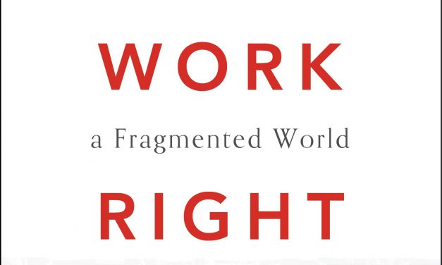 Book Review: Getting Work Right: Labor and Leisure in a Fragmented World