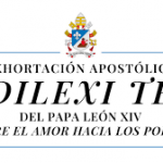 Initial Reflections on Pope Leo XIV’s ‘Delexi Te’